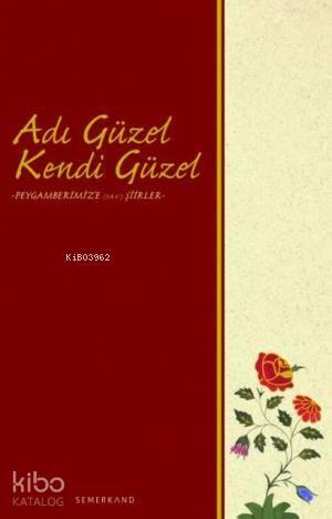 Adı Güzel Kendi Güzel Peygamberimize (s.a.v) Şiirler