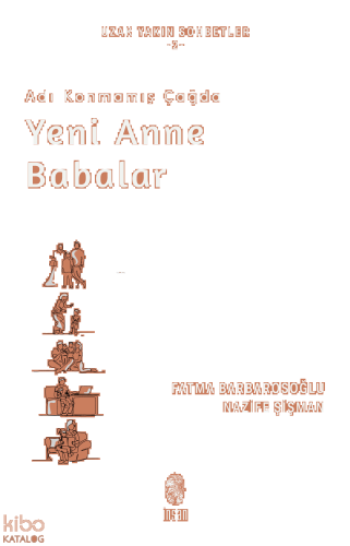 Adı Konmamış Çağda Yeni Anne Babalar | benlikitap.com
