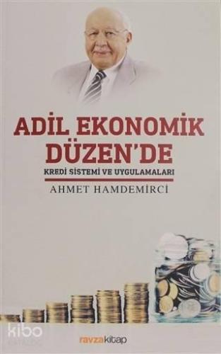 Adil Ekonomik Düzen'de Kredi Sistemi ve Uygulamaları