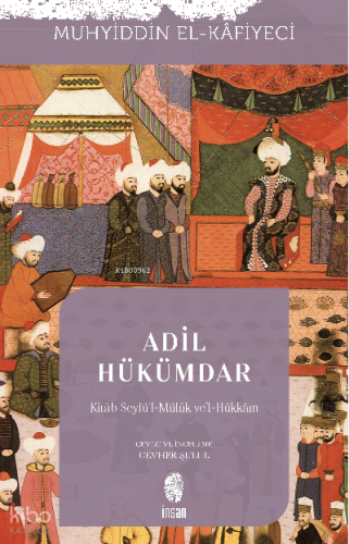 Adil Hükümdar ;Kitâb Seyfü'l-Mülûk ve'l-Hükkâm