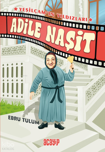 Adile Naşit ;Yeşilçam’ın Yıldızları | benlikitap.com