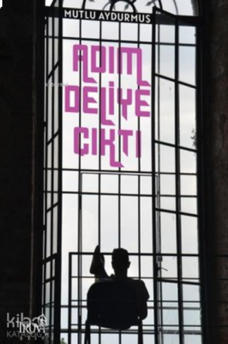 Adım Deliye Çıktı