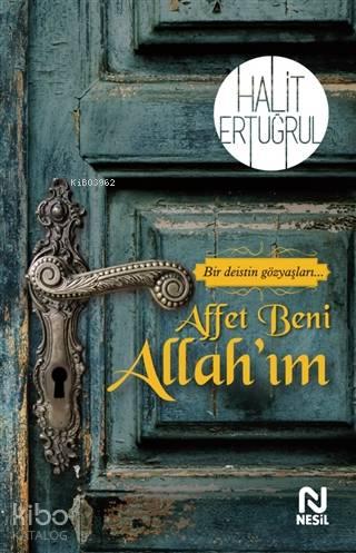 Affet Beni Allah'ım; Bir Deistin Gözyaşları | benlikitap.com