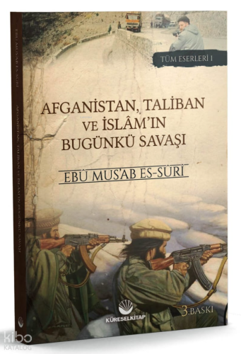 Afganistan, Taliban ve İslam'ın Bugunkü Savaşı | benlikitap.com
