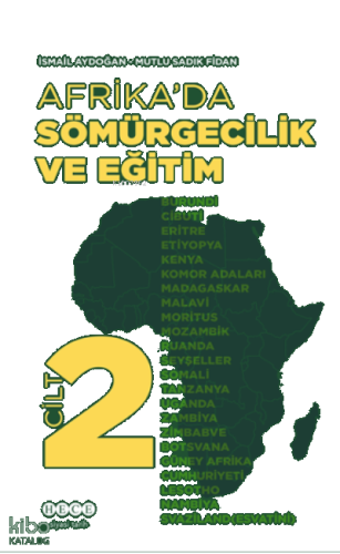 Afrika’da Sömürgecilik Ve Eğitim - Cilt 2