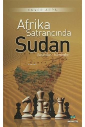 Afrika Satrancında Sudan;Hatıralar / İzlenimler | benlikitap.com