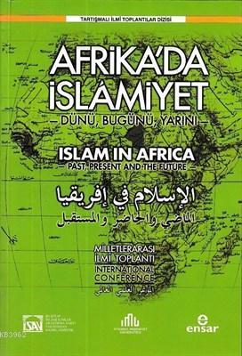 Afrikada İslamiyet Dünü, Bugünü, Yarını | benlikitap.com