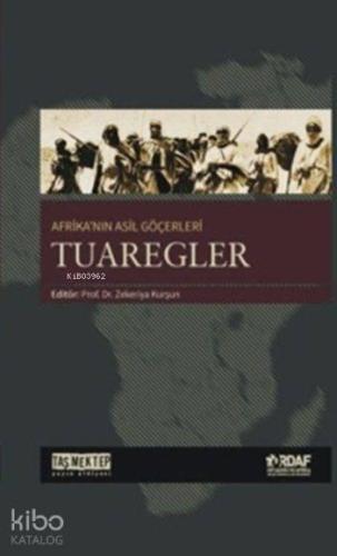 Afrika'nın Asil Göçerleri Tuaregler