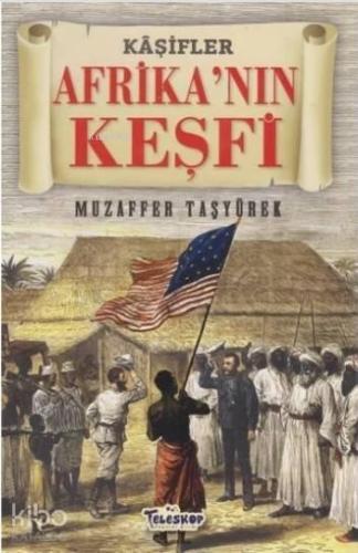 Afrika'nın Keşfi - Kaşifler | benlikitap.com