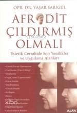 Afrodit Çıldırmış Olmalı