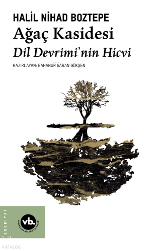 Ağaç Kasidesi;Dil Devrimi’nin Hicvi