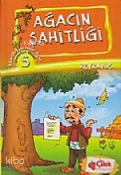 Ağacın Şahitliği; Kıssadan Hisse 5 | benlikitap.com