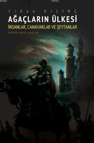 Ağaçların Ülkesi - İnsanlar, Canavarlar ve Şeytanlar