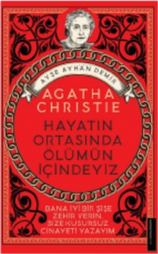 Agatha Christie-Hayatın Ortasında Ölümün İçindeyiz | benlikitap.com