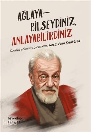 Ağlayabilseydiniz, Anlayabilirdiniz | benlikitap.com