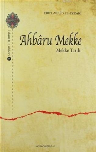 Ahbaru Mekke - Mekke Tarihi | benlikitap.com