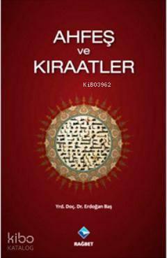 Ahfeş ve Kıraatler | benlikitap.com