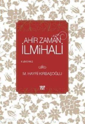 Ahir Zaman İlmihali | benlikitap.com