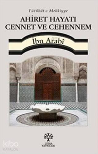 Ahiret Hayatı Cennet ve Cehennem; Fütuhat-ı Mekkiyye