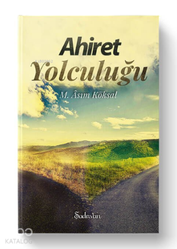 Ahiret Yolculuğu | benlikitap.com