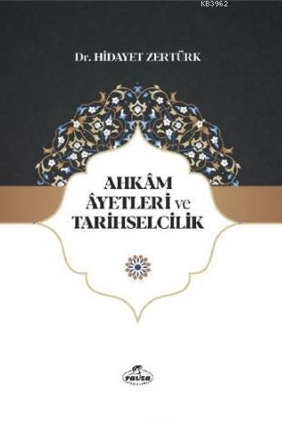 Ahkam Ayetleri ve Tarihselcilik | benlikitap.com