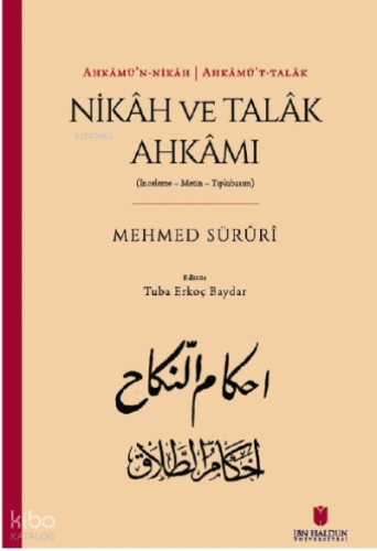 Ahkâmü’n-nikâh | Ahkâmü’t-talâk: Nikâh ve Talâk Ahkâmı ;(İnceleme – Metin – Tıpkıbasım)