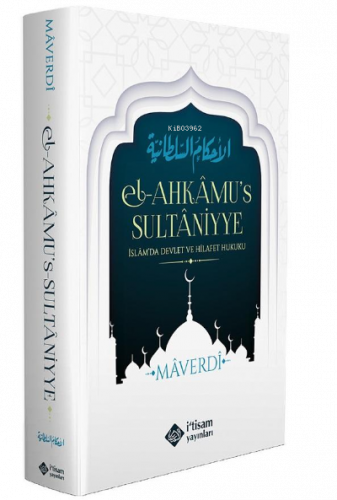 Ahkamus Sultaniyye, İslamda Devlet Ve Hilafet Hukuku | benlikitap.com
