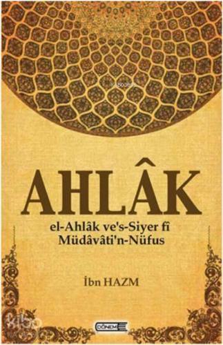 Ahlak; el-Ahlâk ves-siyer fî müdâvâtin-nüfûs