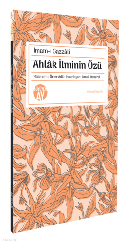 Ahlâk İlminin Özü | benlikitap.com