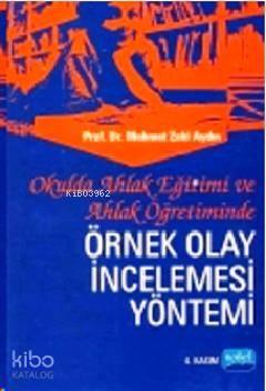 Ahlak Öğretiminde Örnek Olay İncelemesi | benlikitap.com