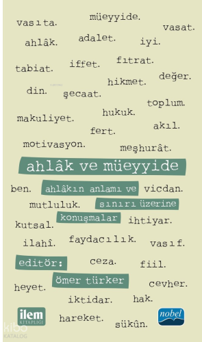 Ahlâk Ve Müeyyide - Ahlâkın Anlamı ve Sınırı Üzerine Konuşmalarahlâk v