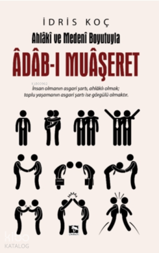 Ahlaki ve Medeni Boyutuyla Adab-ı Muaşeret | benlikitap.com