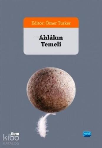 Ahlâkın Temeli | benlikitap.com