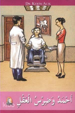 Ahmed ve Dirsu'l-Akl; Kolay Okuma | benlikitap.com