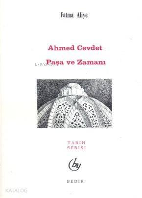 Ahmet Cevdet Paşa ve Zamanı