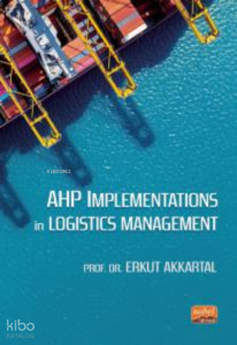 AHP Implementations in Logistics Management