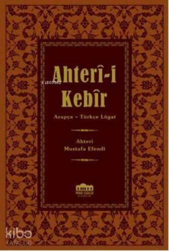 Ahteri-i Kebir; Arapça - Türkçe Lügat | benlikitap.com
