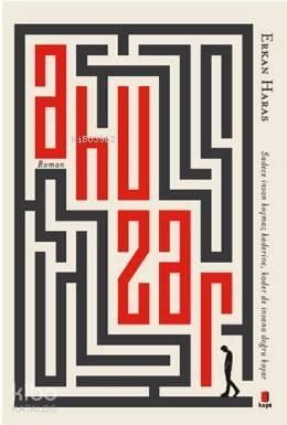 Ahuzar; Sadece insan koşmaz kaderine, kader de insana doğru koşar..