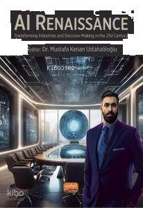 AI Renaissance - Transforming Industries and Decision-Making in the 21st Century