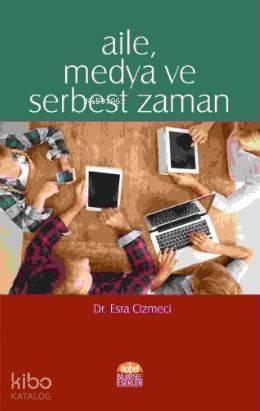 Aile Medya ve Serbest Zaman