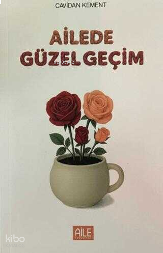 Ailede Güzel Geçim | benlikitap.com