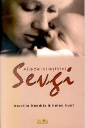 Ailede İyileştirici Sevgi