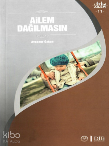 Ailem Dağılmasın ;Ailem 11