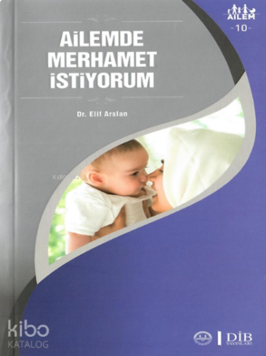 Ailemde Merhamet İstiyorum ;Ailem 10