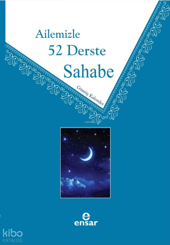 Ailemizle 52 Derste Sahabe | benlikitap.com