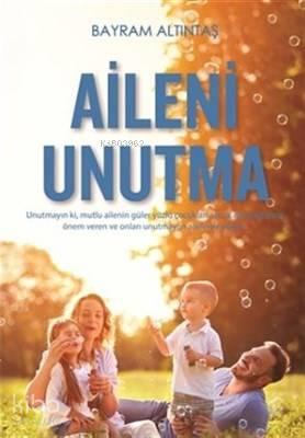 Aileni Unutma