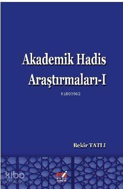 Akademik Hadis Araştırmaları - 1
