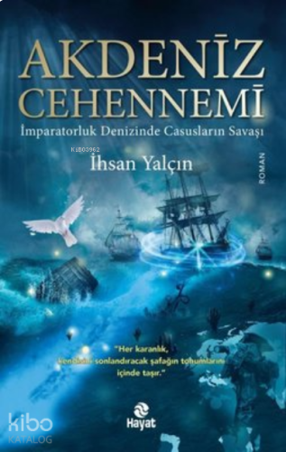 Akdeniz Cehennemi - İmparatorluk Denizinde Casusların Savaşı