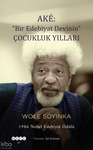 Ake: "Bir Edebiyat Devinin Çocukluk Yılları"