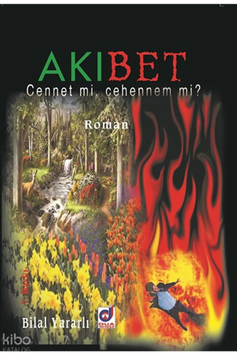 Akıbet; Cennet mi, Cehennem mi?